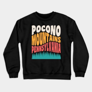 Poconos Pennsylvania Vacation Pocono Mountains Crewneck Sweatshirt